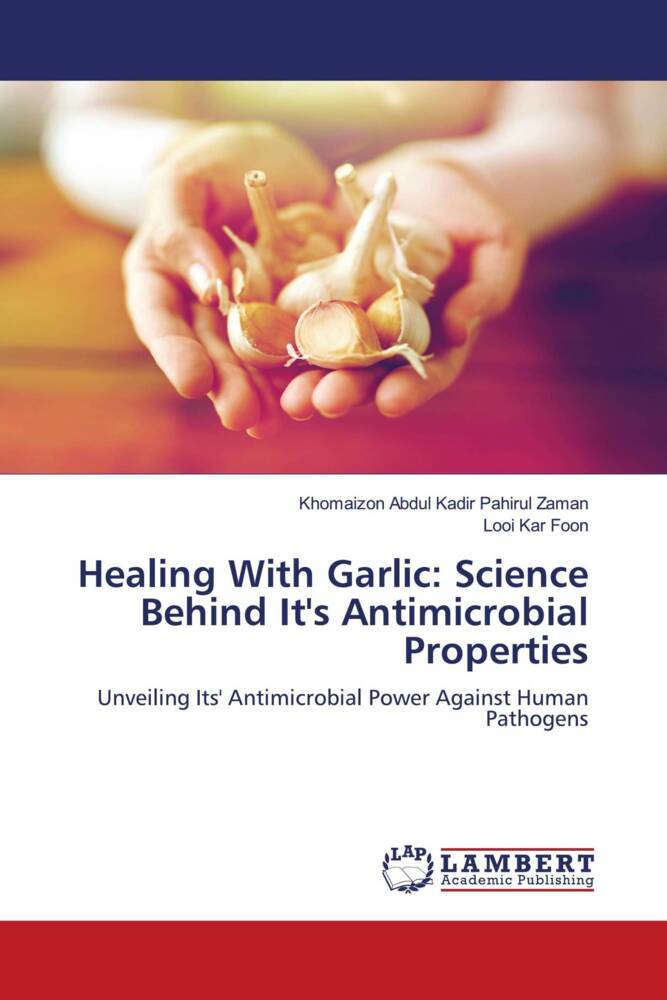 Healing With Garlic: Science Behind It's Antimicrobial Properties
