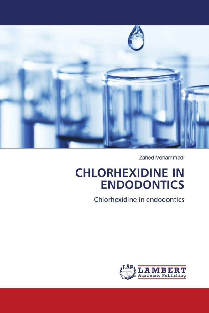CHLORHEXIDINE IN ENDODONTICS
