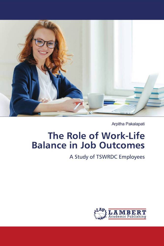 The Role of Work-Life Balance in Job Outcomes