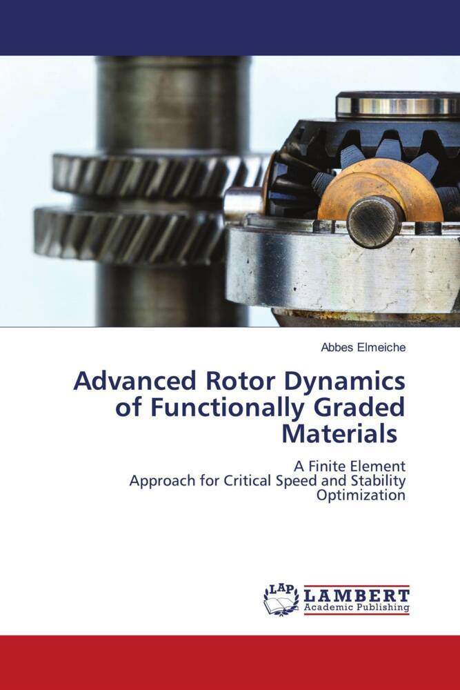 Advanced Rotor Dynamics of Functionally Graded Materials