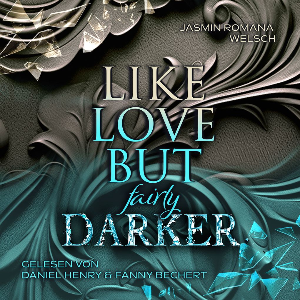 LIKE LOVE BUT fairly DARKER