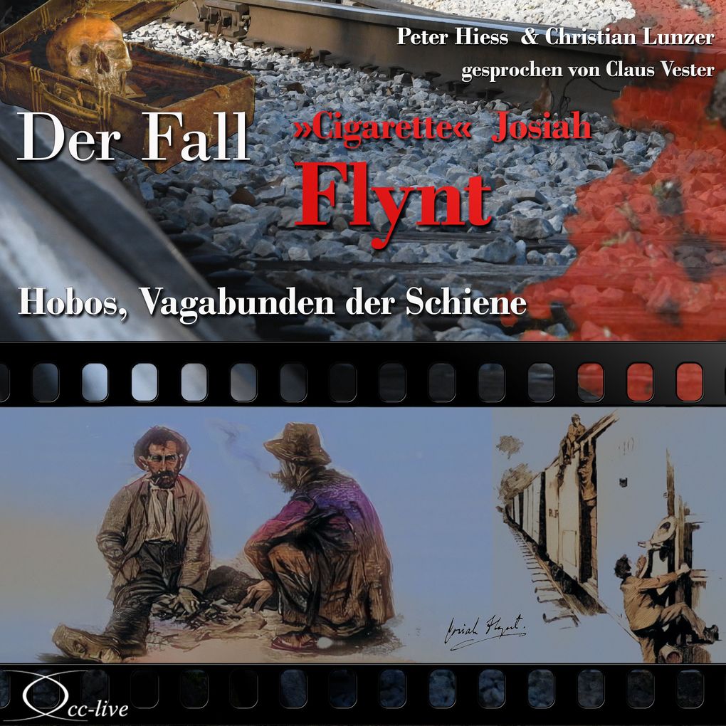 Hobos Vagabunden der Schiene - Der Fall Cigarette Josiah Flynt