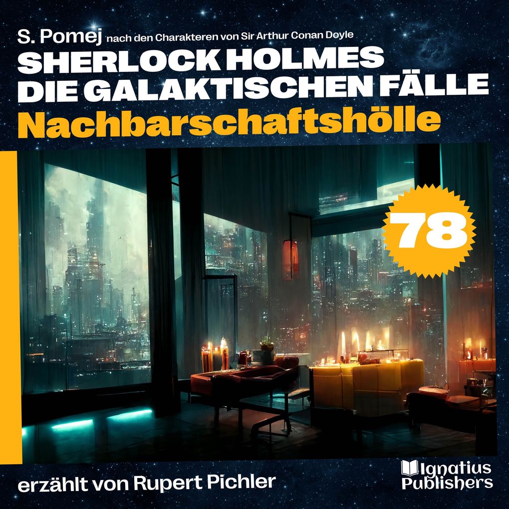 Nachbarschaftshölle (Sherlock Holmes - Die galaktischen Fälle Folge 78)