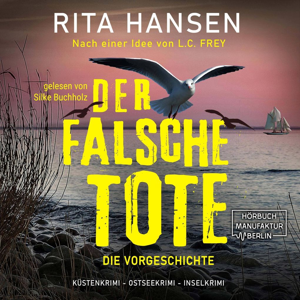 Der falsche Tote: Die Vorgeschichte - Hansen & Sturm ermitteln Band