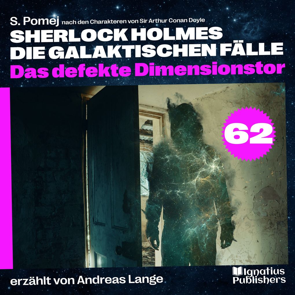 Das defekte Dimensionstor (Sherlock Holmes - Die galaktischen Fälle Folge 62)