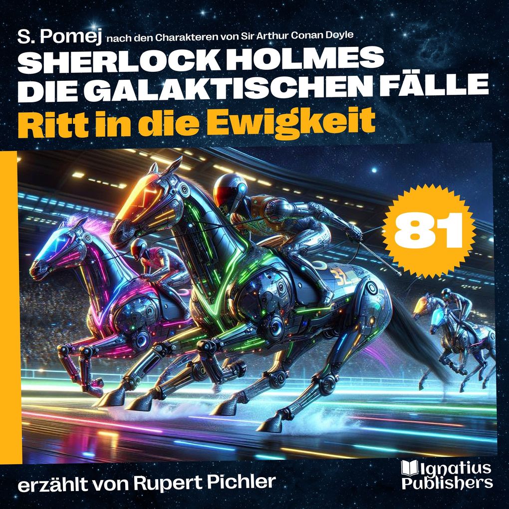 Ritt in die Ewigkeit (Sherlock Holmes - Die galaktischen Fälle Folge 81)
