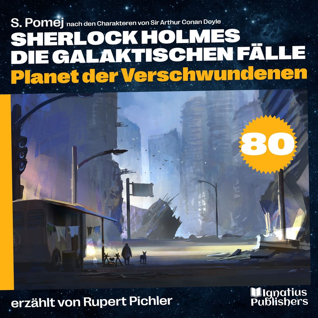 Planet der Verschwundenen (Sherlock Holmes - Die galaktischen Fälle Folge 80)