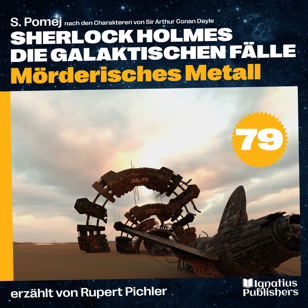 Mörderisches Metall (Sherlock Holmes - Die galaktischen Fälle Folge 79)