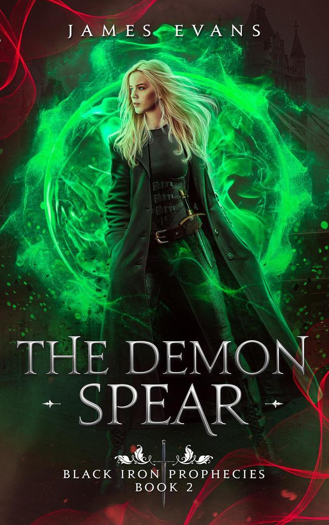 The Demon Spear (Black Iron Prophecies #2)