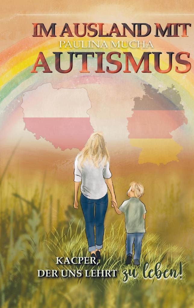 Im Ausland mit Autismus Kacper der uns lehrt zu leben