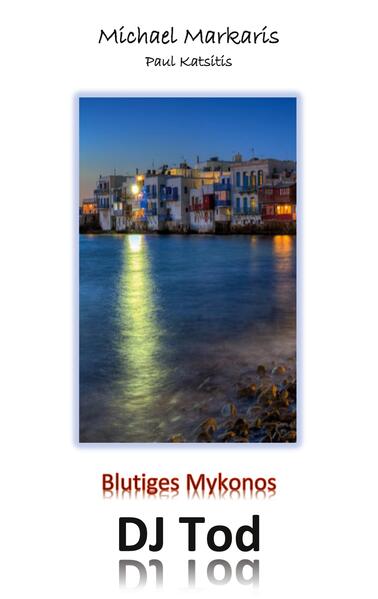 Blutiges Mykonos - DJ Tod