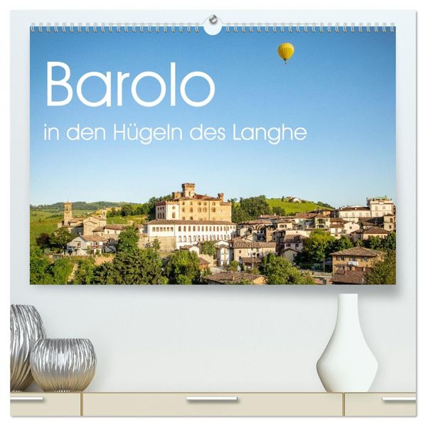 Barolo in den Hügeln des Langhe (hochwertiger Premium Wandkalender 2026 DIN A2 quer) Kunstdruck in Hochglanz