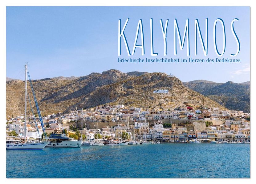 Kalymnos. Griechische Inselschönheit im Herzen des Dodekanes (Wandkalender 2026 DIN A4 quer) CALVENDO Monatskalender