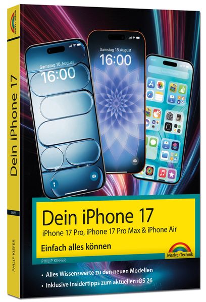 Dein iPhone 17 - iPhone 17 iPhone 17 Pro iPhone 17 Pro Max oder iPhone Air - Einfach alles können