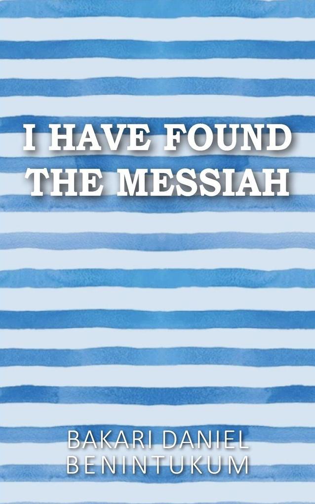 I Have Found the Messiah
