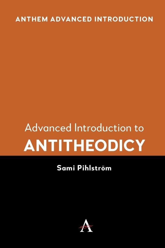 Advanced Introduction to Antitheodicy