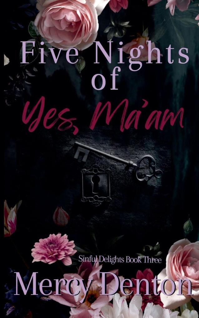 Five Nights of Yes Ma'am