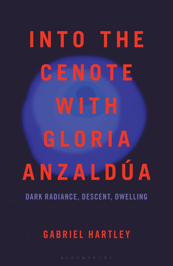Into the Cenote with Gloria Anzaldúa