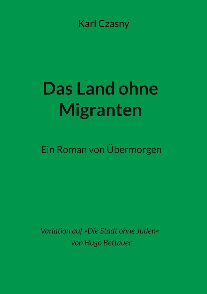 Das Land ohne Migranten