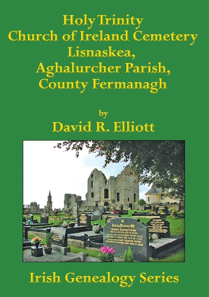 Holy Trinity Church of Ireland Cemetery Lisnaskea Aghalurcher Parish County Fermanagh