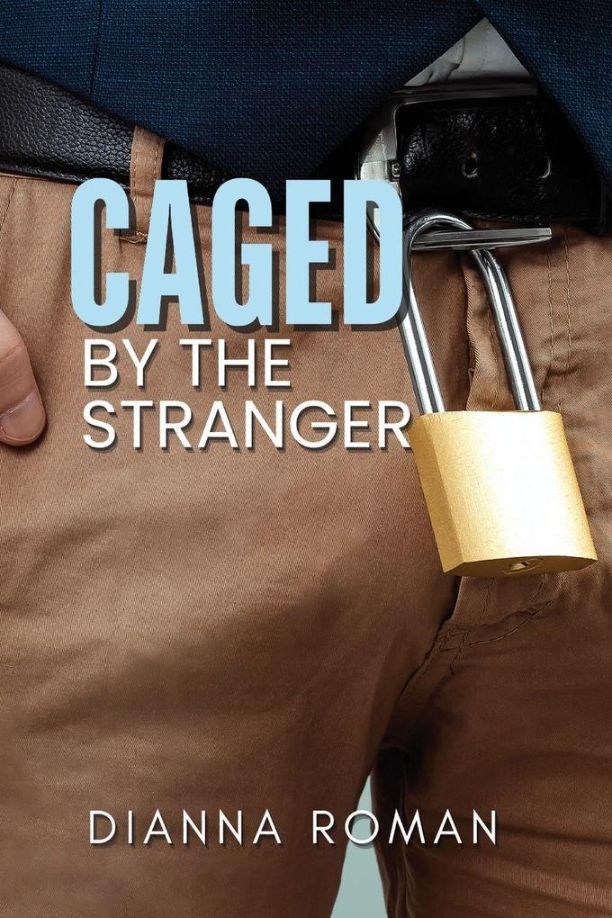 Caged By The Stranger