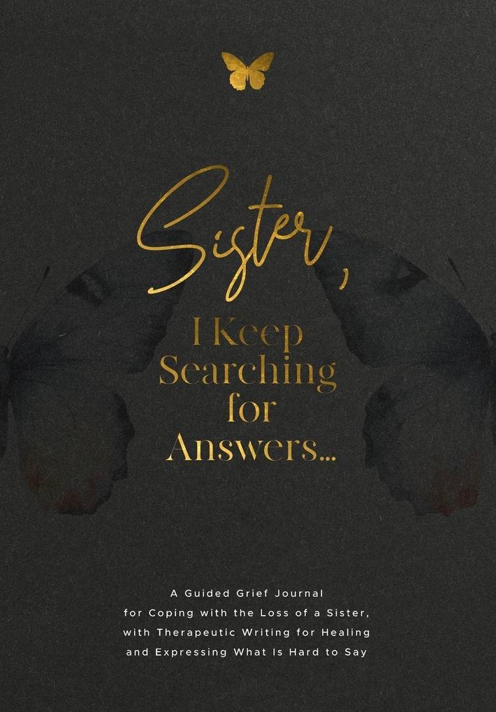 Sister I Keep Searching for Answers...