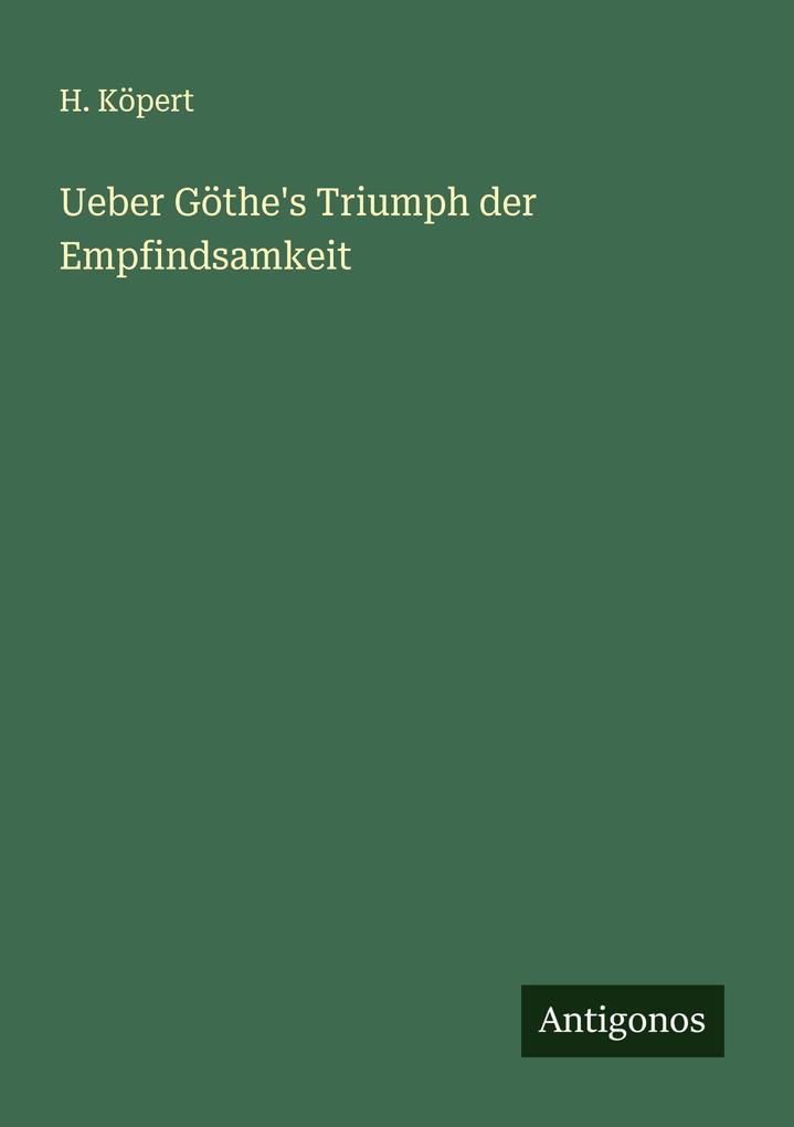 Ueber Göthe's Triumph der Empfindsamkeit