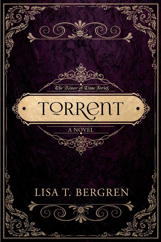 Torrent (The River of Time Series #3)