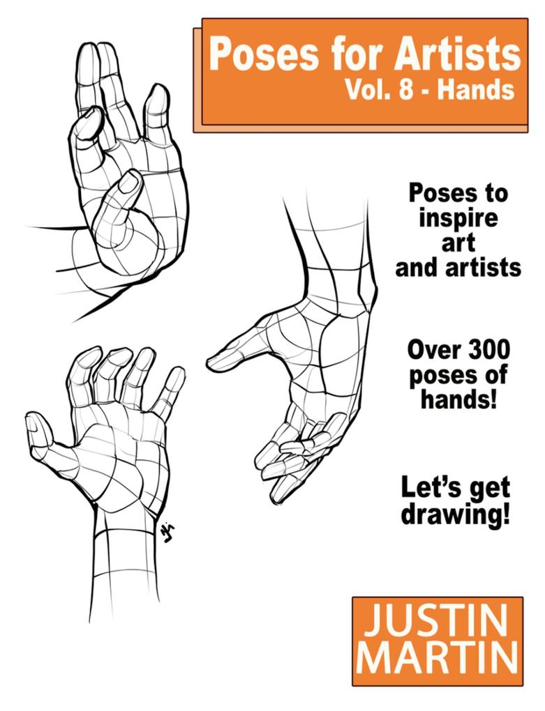 Poses For Artists Vol 8 - Hands (Pose Reference Book Series #8)