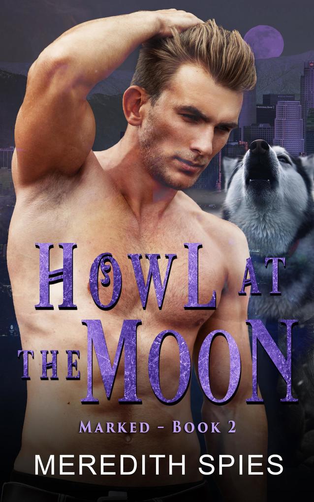 Howl at the Moon (Marked Book 2)