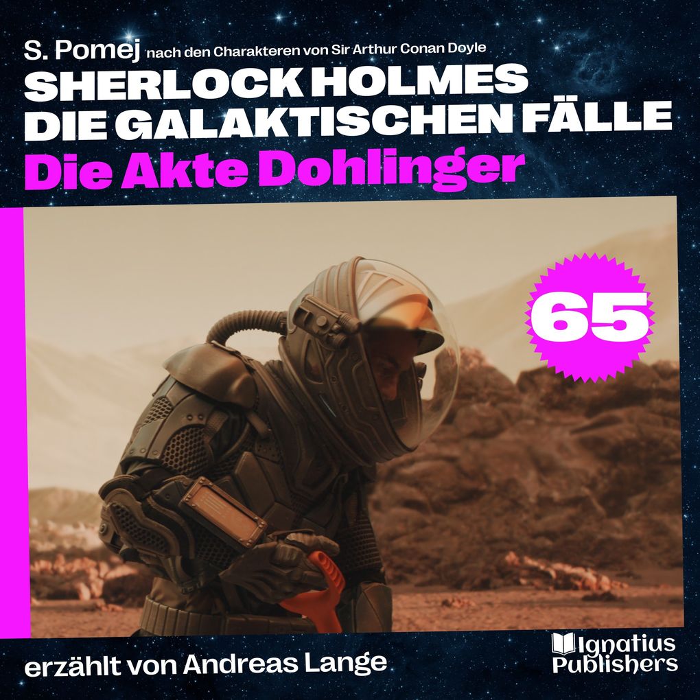 Die Akte Dohlinger (Sherlock Holmes - Die galaktischen Fälle Folge 65)
