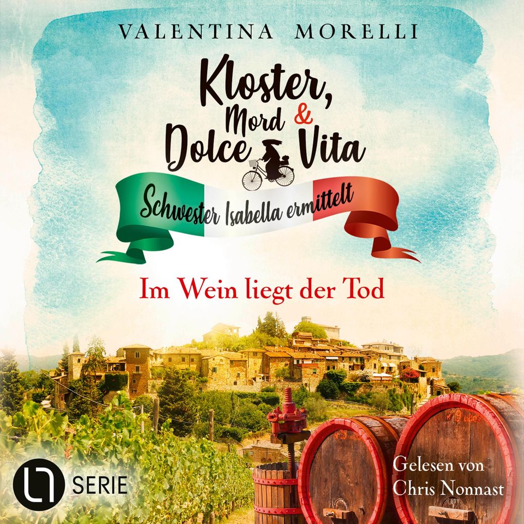 Im Wein liegt der Tod - Kloster Mord und Dolce Vita - Schwester Isabella ermittelt Folge 30