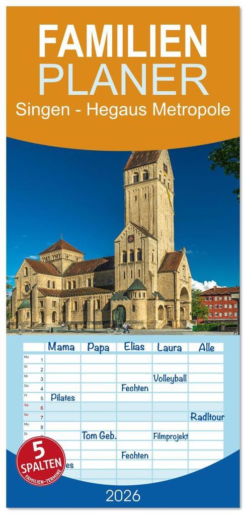 Familienplaner 2026 - Singen - Hegaus Metropole mit 5 Spalten (Wandkalender 21 x 45 cm) CALVENDO