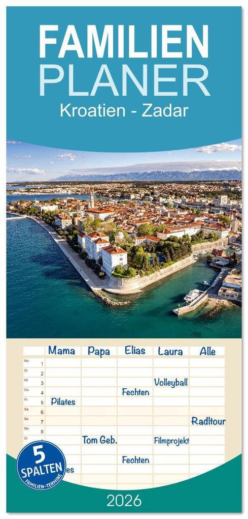 Familienplaner 2026 - Kroatien - Zadar mit 5 Spalten (Wandkalender 21 x 45 cm) CALVENDO
