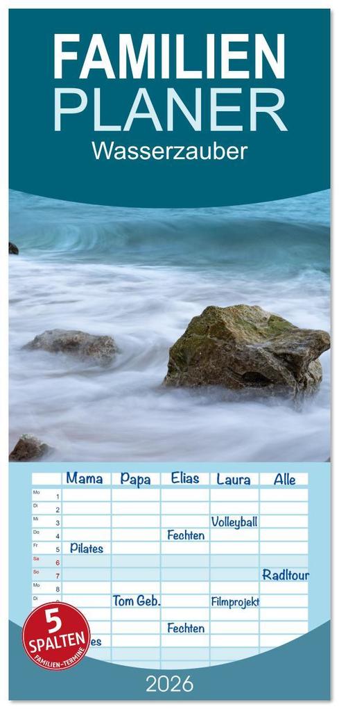 Familienplaner 2026 - Wasserzauber mit 5 Spalten (Wandkalender 21 x 45 cm) CALVENDO