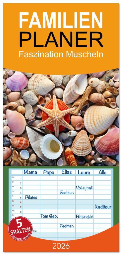 Familienplaner 2026 - Faszination Muscheln mit 5 Spalten (Wandkalender 21 x 45 cm) CALVENDO
