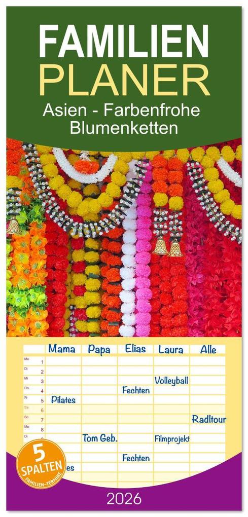 Familienplaner 2026 - Asien - Farbenfrohe Blumenketten mit 5 Spalten (Wandkalender 21 x 45 cm) CALVENDO