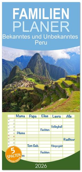 Familienplaner 2026 - Bekanntes und Unbekanntes Peru mit 5 Spalten (Wandkalender 21 x 45 cm) CALVENDO