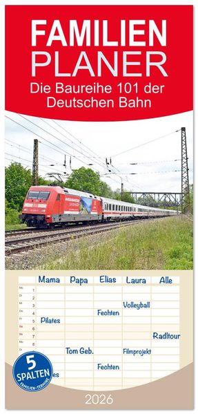 Familienplaner 2026 - Die Baureihe 101 der Deutschen Bahn mit 5 Spalten (Wandkalender 21 x 45 cm) CALVENDO