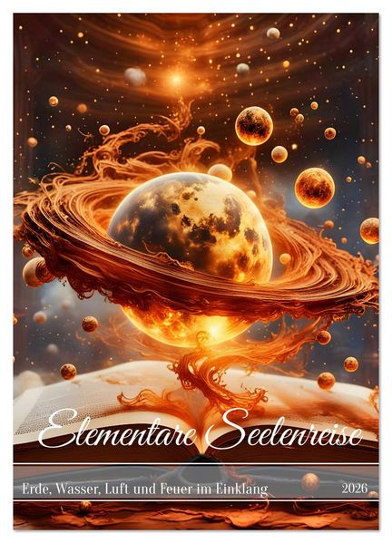 Elementare Seelenreise (Wandkalender 2026 DIN A3 hoch) CALVENDO Monatskalender
