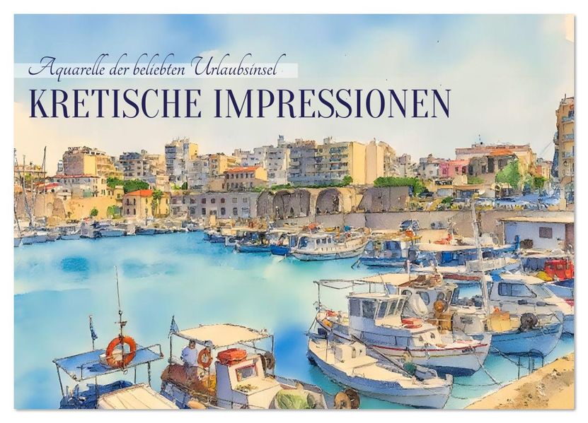 Kretische Impressionen (Wandkalender 2026 DIN A4 quer) CALVENDO Monatskalender