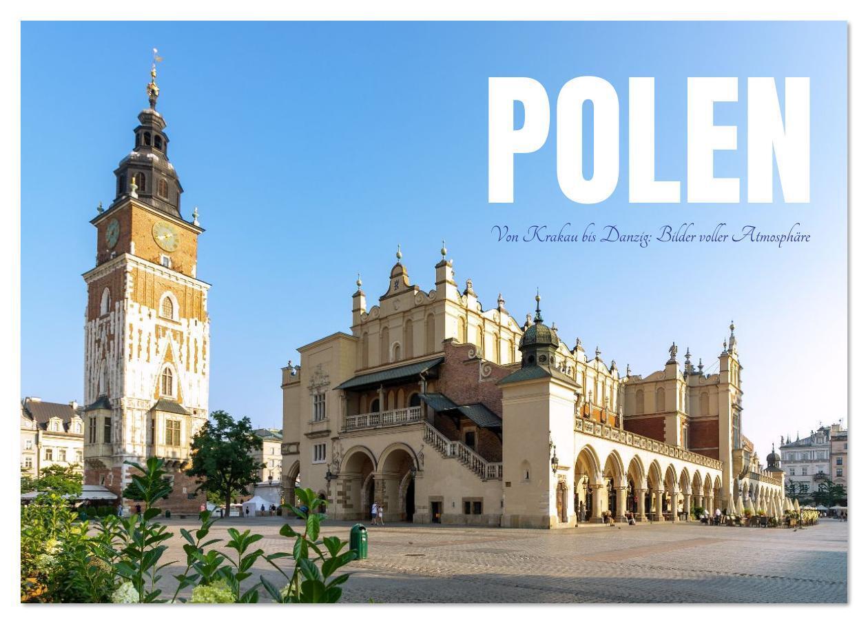 Polen. Von Krakau bis Danzig: Bilder voller Atmosphäre (Tischkalender 2026 DIN A5 quer) CALVENDO Monatskalender