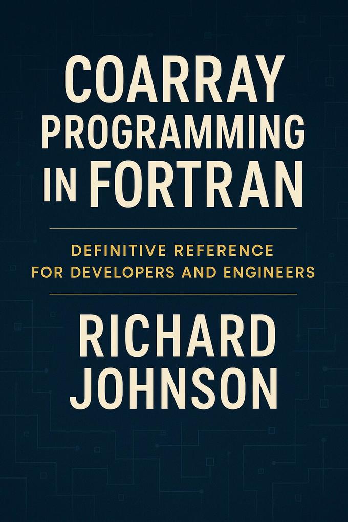 Coarray Programming in Fortran