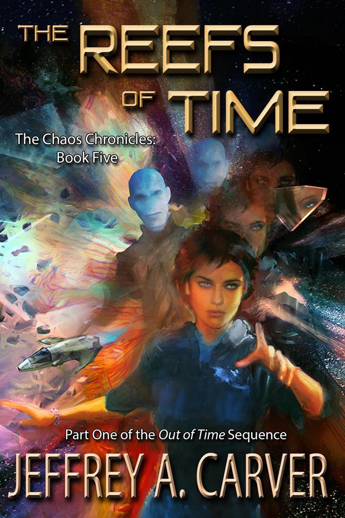 The Reefs of Time: Part One of the 'Out of Time' Sequence (The Chaos Chronicles #5)