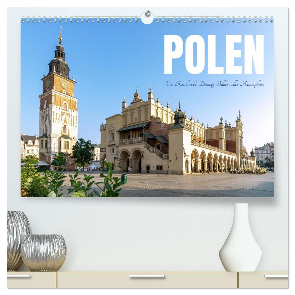 Polen. Von Krakau bis Danzig: Bilder voller Atmosphäre (hochwertiger Premium Wandkalender 2026 DIN A2 quer) Kunstdruck in Hochglanz