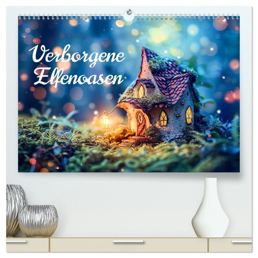 Verborgene Elfenoasen (hochwertiger Premium Wandkalender 2026 DIN A2 quer) Kunstdruck in Hochglanz