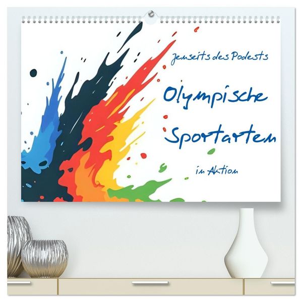 Jenseits des Podests - Olympische Sportarten in Aktion (hochwertiger Premium Wandkalender 2026 DIN A2 quer) Kunstdruck in Hochglanz