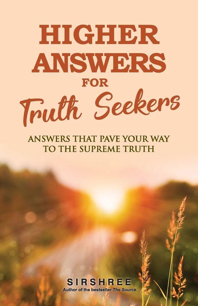Higher Answers for Truth Seekers