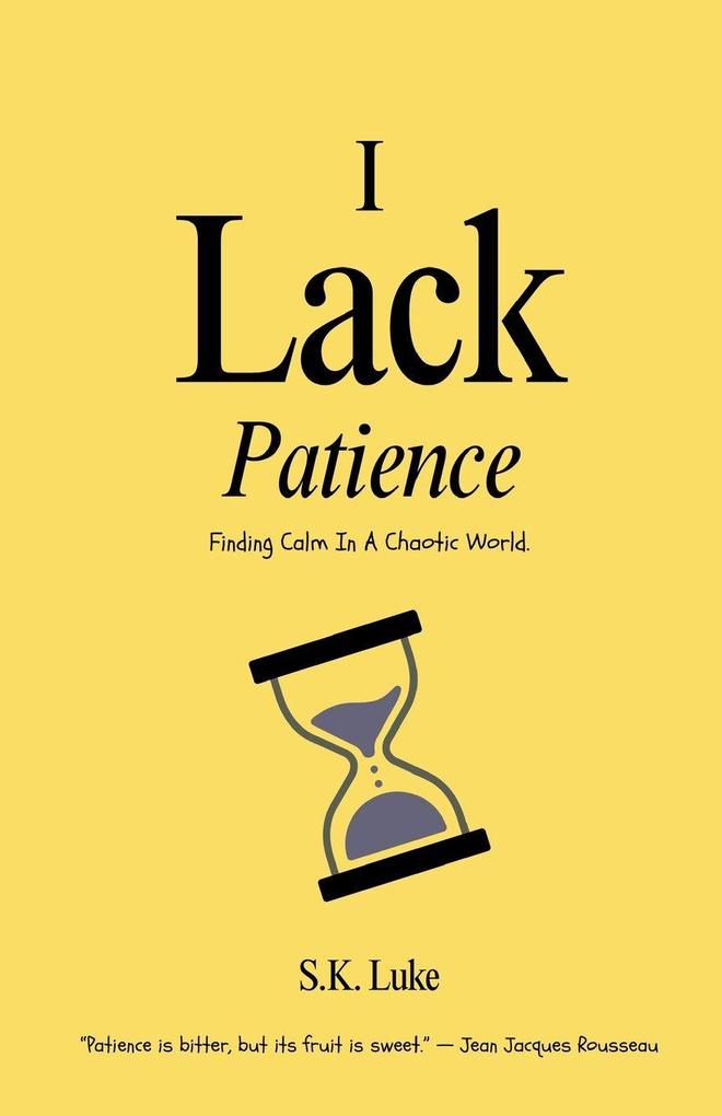 I Lack Patience