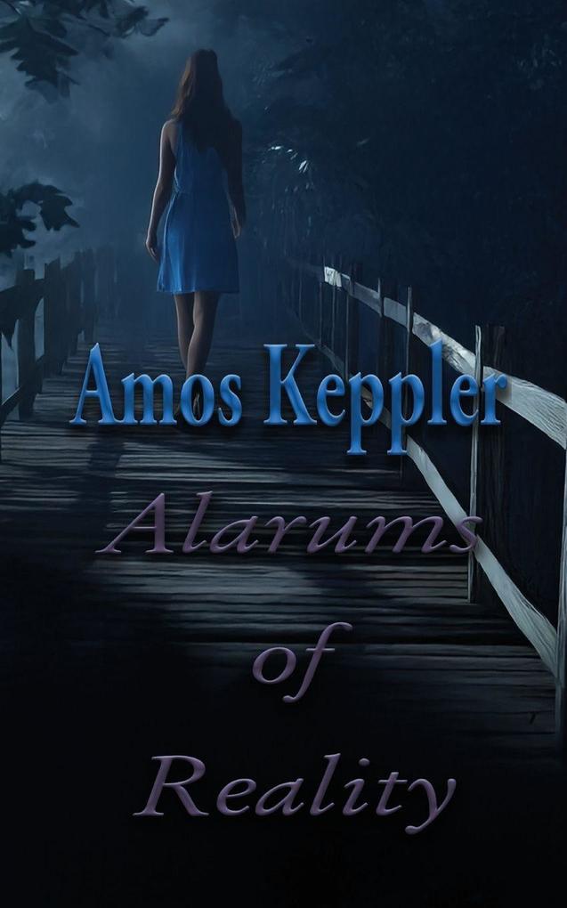 Alarums of Reality